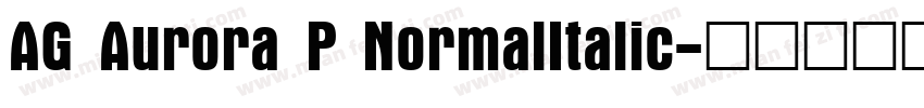 AG Aurora P NormalItalic字体转换